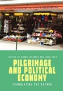 Cover: Pilgrimage and Political Economy - Berghahn Books