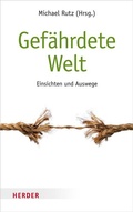 Cover: Gef&auml;hrdete Welt - Verlag Herder