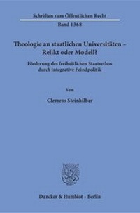 Abbildung von: Theologie an staatlichen Universitäten - Relikt oder Modell? - Duncker & Humblot