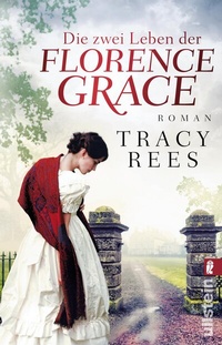 Abbildung von: Die zwei Leben der Florence Grace - Ullstein Taschenbuchverlag