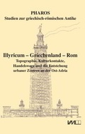 Cover: Illyricum - Griechenland - Rom - VML Vlg Marie Leidorf
