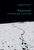 Cover: WINTERREISE - eine Wanderung zu sich selbst - EDITION SIGNAThUR