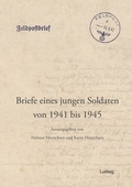 Cover: Briefe eines jungen Soldaten von 1941 bis 1945 - Verlag Ludwig
