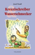 Cover: Kreuzlschreiber Wasserschmecker - Attenkofer'sche Buch- u. Kunstdruckerei