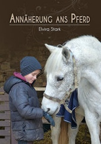 Abbildung von: Annäherung ans Pferd - Bodo Horn-Rumold