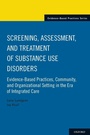Cover: Screening, Assessment, and Treatment of Substance Use Disorders - Oxford University Press Inc
