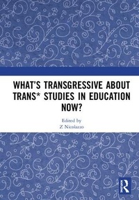 Bild: What's Transgressive about Trans* Studies in Education Now? - Routledge