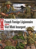Cover: French Foreign Legionnaire vs Viet Minh Insurgent - Osprey Publishing