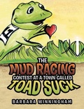 Cover: The Mud Racing Contest at a Town Called Toad Suck - Xlibris Us