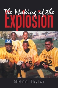Enlarge image Cover: The Making of the Explosion - Xlibris Us