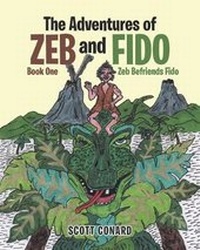 Enlarge image Cover: The Adventures of Zeb and Fido Book One - Page Publishing Inc.