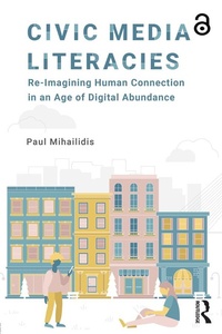 Abbildung von: Civic Media Literacies - Routledge