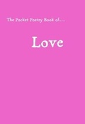 Cover: The Pocket Poetry Book of Love - Paper Swans Press