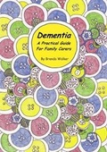 Cover: Dementia - A Practical Guide for Family Carers - Milly's Foundation