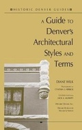 Cover: A Guide to Denver's Architectural Styles and Terms - Historic Denver, Incorporated