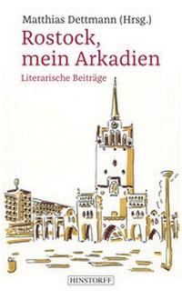 Abbildung von: Rostock, mein Arkadien - Hinstorff