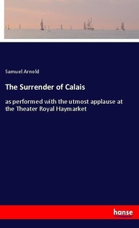 Enlarge image Cover: The Surrender of Calais - Hansebooks