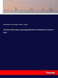 Enlarge image Cover: The Life and Strange Surprising Adventures of Robinson Crusoe of York - Hansebooks