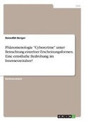 Cover: Phaenomenologie "Cybercrime" unter Betrachtung einzelner Erscheinungsformen. Eine ernsthafte Bedrohung im Internetzeitalter? - GRIN Verlag