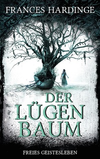 Enlarge image Cover: Der Lügenbaum - Freies Geistesleben