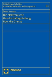 Abbildung von: Die elektronische Gesellschaftsgründung über die Grenze - Nomos