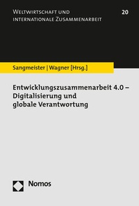 Abbildung von: Entwicklungszusammenarbeit 4.0 - Digitalisierung und globale Verantwortung - Nomos