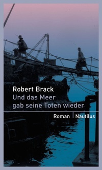Abbildung von: Und das Meer gab seine Toten wieder - Edition Nautilus
