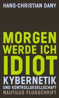 Cover: Morgen werde ich Idiot - Edition Nautilus
