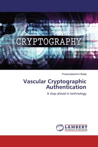 Enlarge image Cover: Vascular Cryptographic Authentication - LAP Lambert Academic Publishing