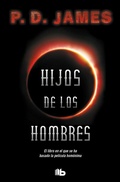 Cover: Hijos de hombres / The Children of Men - B de Bolsillo