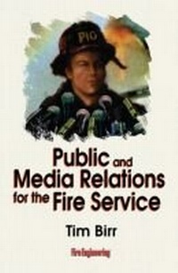 Abbildung von: Public & Media Relations for the Fire Service - Fire Engineering Books