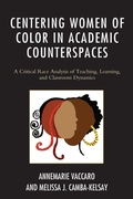 Cover: Centering Women of Color in Academic Counterspaces - Lexington Books