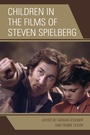 Cover: Children in the Films of Steven Spielberg - Lexington Books