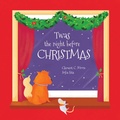 Cover: Twas the Night Before Christmas - Xist Publishing