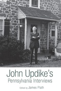 Cover: John Updike's Pennsylvania Interviews - Lehigh University Press
