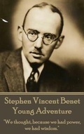 Cover: The Poetry of Stephen Vincent Benet - Young Adventure - Portable Poetry