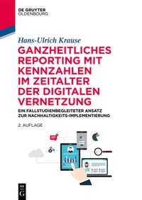 Abbildung von: Ganzheitliches Reporting mit Kennzahlen im Zeitalter der digitalen Vernetzung - De Gruyter