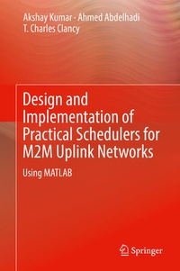 Enlarge image Cover: Design and Implementation of Practical Schedulers for M2M Uplink Networks - Springer