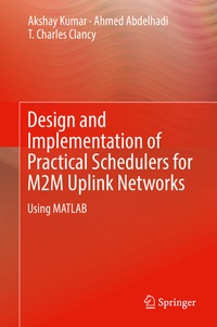 Enlarge image Cover: Design and Implementation of Practical Schedulers for M2M Uplink Networks - Springer