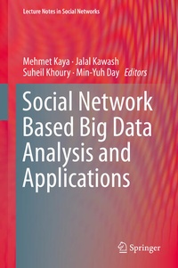 Enlarge image Cover: Social Network Based Big Data Analysis and Applications - Springer