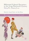 Cover: Militarized Cultural Encounters in the Long Nineteenth Century - Palgrave Macmillan