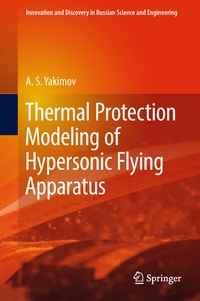 Enlarge image Cover: Thermal Protection Modeling of Hypersonic Flying Apparatus - Springer