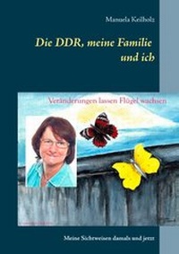 Abbildung von: Die DDR, meine Familie und ich - BoD - Books on Demand