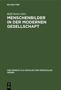 Cover: Menschenbilder in der modernen Gesellschaft - De Gruyter Oldenbourg