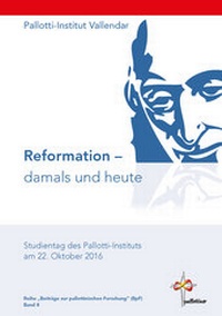 Abbildung von: Reformation - damals und heute - Pallotti