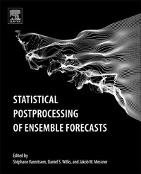Enlarge image Cover: Statistical Postprocessing of Ensemble Forecasts - Elsevier