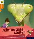 Cover: Oxford Reading Tree Explore with Biff, Chip and Kipper: Oxford Level 6: Minibeasts Matter! - Oxford University Press