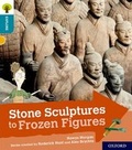 Cover: Oxford Reading Tree Explore with Biff, Chip and Kipper: Oxford Level 9: Stone Sculptures to Frozen Figures - Oxford University Press