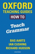 Cover: Oxford Teaching Guides: How To Teach Grammar - Oxford University Press