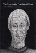 Cover: The Man in the Cardboard Mask - Coffee House Press
